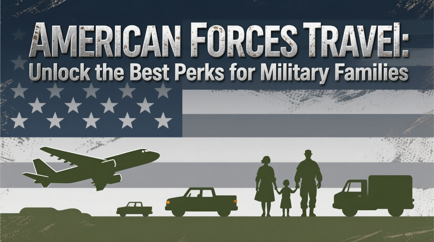 American Forces Travel: Unlock the Best Perks for Military Families